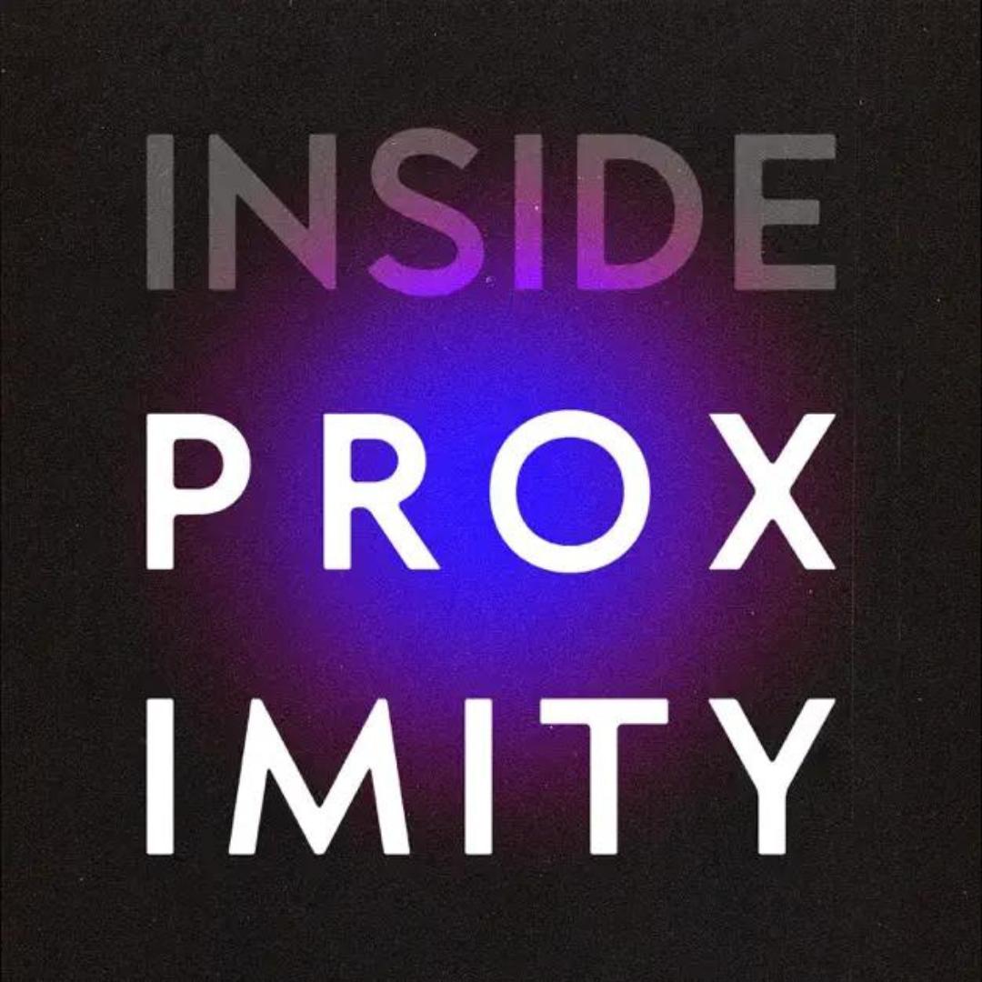 Inside Proximity (Podcast)